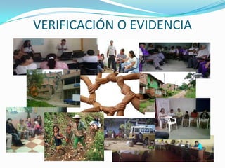 VERIFICACIÓN O EVIDENCIA

 