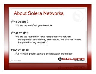 GigamonU - Solera Blend Riches, Packet Record and Playback Appliances