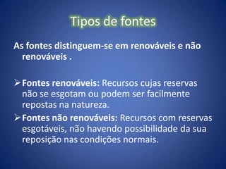 O vento: energia eólica ;