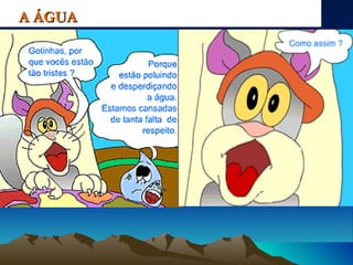 A ÁGUA 