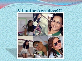 A Equipe Agradece!!!
