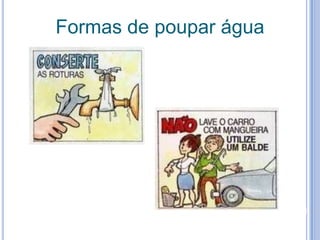 Formas de poupar água