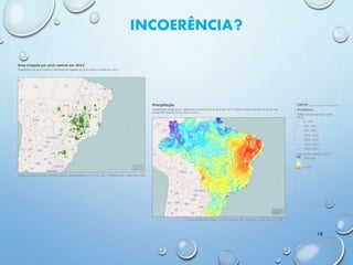 INCOERÊNCIA?
16
 