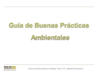 Curso de Administrativo Contable, Plan F.I.P., Adalid Extremadura 