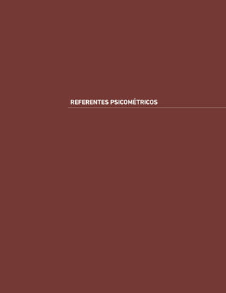 REFERENTES PSICOMÉTRICOS
 