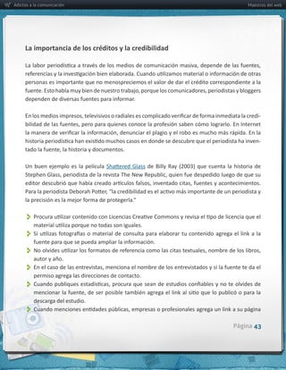 Adictos a la comunicación                                            Maestros del web




     La  importancia  de  los  créditos  y  la  credibilidad  




                                                                          -­‐



                                                                          -­‐



     Un   buen   ejemplo   es   la   película  




          
          
          
          autor  y  año.
          
          permiso  agrega  las  direcciones  de  contacto.
          
         descarga  del  estudio.
          
                                                                 Página 43
 