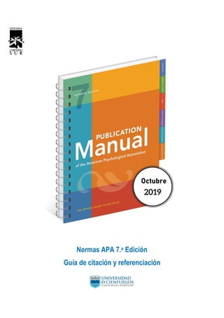 Normas APA 7.a Edición
Guía de citación y referenciación
 
