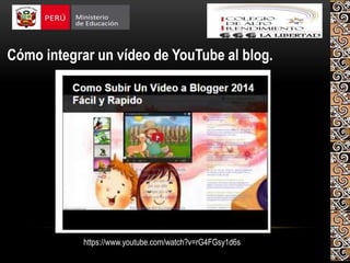 Cómo integrar un vídeo de YouTube al blog.
https://www.youtube.com/watch?v=rG4FGsy1d6s
 