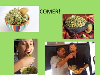 COMER!
 