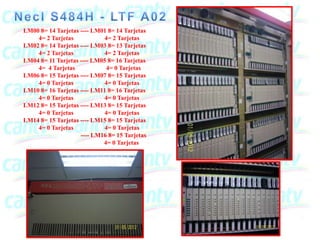 LM00 8= 14 Tarjetas ---- LM01 8= 14 Tarjetas
    4= 2 Tarjetas           4= 2 Tarjetas
LM02 8= 14 Tarjetas ---- LM03 8= 13 Tarjetas
    4= 2 Tarjetas           4= 2 Tarjetas
LM04 8= 11 Tarjetas ---- LM05 8= 16 Tarjetas
    4= 4 Tarjetas            4= 0 Tarjetas
LM06 8= 15 Tarjetas ---- LM07 8= 15 Tarjetas
    4= 0 Tarjetas           4= 0 Tarjetas
LM10 8= 16 Tarjetas ---- LM11 8= 16 Tarjetas
    4= 0 Tarjetas           4= 0 Tarjetas
LM12 8= 15 Tarjetas ---- LM13 8= 15 Tarjetas
    4= 0 Tarjetas           4= 0 Tarjetas
LM14 8= 15 Tarjetas ---- LM15 8= 15 Tarjetas
    4= 0 Tarjetas           4= 0 Tarjetas
                    ---- LM16 8= 15 Tarjetas
                            4= 0 Tarjetas
 