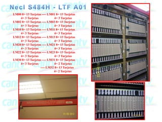 LM00 8= 13 Tarjetas ---- LM01 8= 13 Tarjetas
    4= 3 Tarjetas           4= 3 Tarjetas
LM02 8= 13 Tarjetas ---- LM03 8= 13 Tarjetas
    4= 3 Tarjetas           4= 3 Tarjetas
LM10 8= 13 Tarjetas ---- LM11 8= 13 Tarjetas
    4= 3 Tarjetas           4= 3 Tarjetas
LM12 8= 13 Tarjetas ---- LM13 8= 13 Tarjetas
    4= 3 Tarjetas           4= 3 Tarjetas
LM20 8= 13 Tarjetas ---- LM21 8= 13 Tarjetas
    4= 3 Tarjetas           4= 3 Tarjetas
LM22 8= 13 Tarjetas ---- LM23 8= 13 Tarjetas
    4= 3 Tarjetas           4= 3 Tarjetas
LM30 8= 13 Tarjetas ---- LM31 8= 13 Tarjetas
    4= 3 Tarjetas           4= 2 Tarjetas
                  ---- LM32 8= 13 Tarjetas
                            4= 2 Tarjetas
 