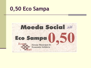 0,50 Eco Sampa

 