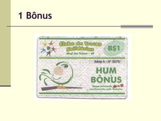 1 Bônus

 