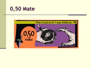 0,50 Mate

 