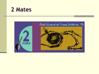 2 Mates

 