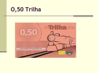 O,50 Trilha

 
