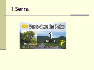 1 Serra

 