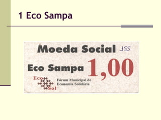 1 Eco Sampa

 