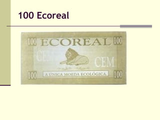 100 Ecoreal

 