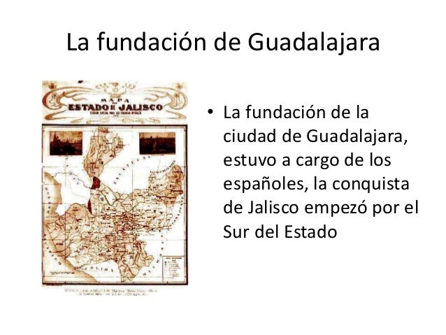 Fundacion De Guadalajara Y Sus Asentamientos www.slideshare.net