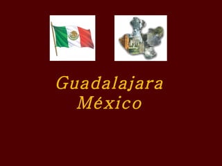 Guadalajara México 