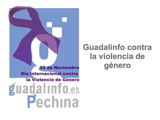 Guadalinfo contra
 la violencia de
     género
 