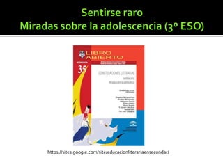 https://sites.google.com/site/educacionliterariaensecundar/

 