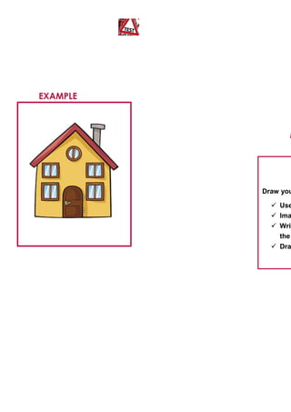 Draw you
 Use
 Ima
 Writ
the
 Dra
EXAMPLE
M
 