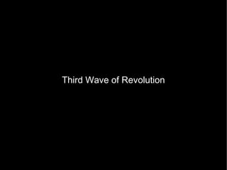 Third Wave of Revolution 