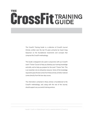 The CrossFit Training Guide is a collection of CrossFit Journal
 Articles written over the last 10 years primarily by Coac...