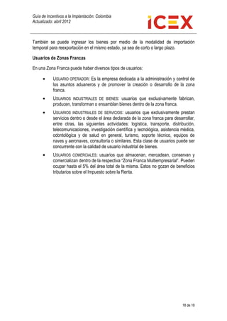 Guía de Incentivos a la Implantación: Colombia
Actualizado: abril 2012
18 de 18
También se puede ingresar los bienes por m...
