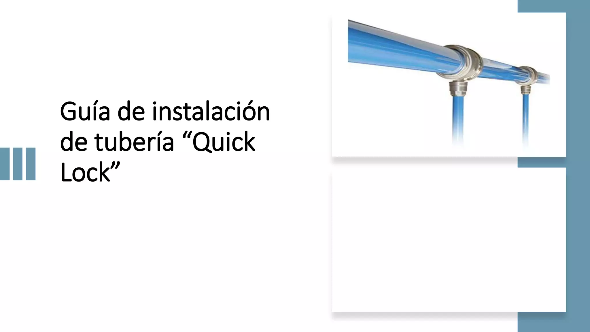 Quick lock tubing installation guide PPT