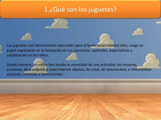los juguetes son