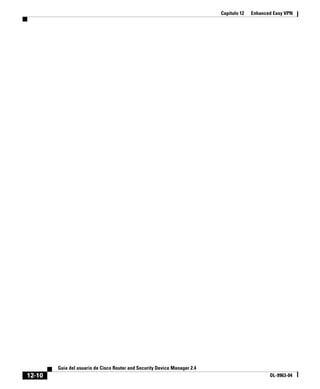 Capítulo 12 Enhanced Easy VPN
12-10
Guía del usuario de Cisco Router and Security Device Manager 2.4
OL-9963-04
 