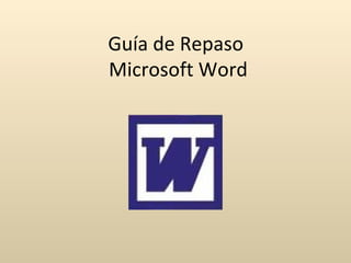 Guía de Repaso  Microsoft Word 