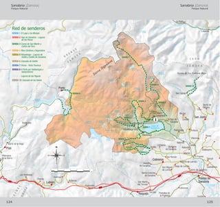 RíoBibey
Ríod
Río
M a lu ro
odeLamaFría
Re g o
de
M
atabois
Río
Xa re s
R e g o da A b e lle ida
Río
d e C
orzos
A
r
royo
D
e
la
Mac
a
na
d
a
R
e
go
da
M
atadaOsa
ríRegodaFonfa
RegodoCouto
Rego
daMatadaOsa
R
ío
da
Canda
RegodeSete
Rabos
Río
Bibey
Aº Ba rjac o b a
Arro y
o
B
al
Ar ro y o
Cam
po
Ar ro y
o
Vald
alas tra
RíoValdesiragas
Río Tue la
Arro y o
Tuiz a
ArroyoFragadelaOsa
Río P e d ro
o do s San to s
RíoLeira
A rro y
oC
abr i
teña
RíoTera
Ar ro yo Tru c ha s
Río Re q ue jo
Aº M o nd e ra
Arr
o y o
Ferrera
A
r
royo
Carril
ArroyoVecilla
Arro y o C ara m
b illa
Ar roy
o
F ue g
o
R
ío
Tera
RíoSegundera
Río
de
M e lad as
RegodelCastaño
Re g o
dePenedo
y o d
elFolgarA
r
royoPedro
ArroyoPedr
an cal
Arroyo
R
ic as a
R ío C a b re ra
ArroyoD
e
la
Faeda
A
r
royo
M
o
ntr
a
b
ea
Ar
royo d e l C a
da
b al
A rro y
o
Cuad r oArro y o T ur
ie
llo
Arroyo
del
Lag o
A r r
o
yo de l C
ap
RíoBibey
RíoVillarino
AºCoto
AºPuertodelValle
AºdeLaForcadura
Río Laguna Cárdena
Embalse de
San Sebastián
Embalse de
Cerradilla
Lago de
Sanabria
Embalse de
Vega de Tera
Embalse de
Vega de Conde
Laguna
Roya
Embalse de
Cárdena
Embalse de
Puente Porto
Embalse
de Playa
Laguna
de Sotillo
Lago de
La Baña
Laguna de
La Yegua
Laguna
de Los Peces
Laguna de
Las Salinas
Laguna de
Piatorta
Laguna de Lacillo
Lagunas
Herbosas
Laguna de
Pies Juntos
Embalse de
Garandones
Laguna de
Mancas
Lagunas de La Clara
Laguna
Pedriña
Lagunas de
Camposagrado
Laguna de
La Ventosa
N-525
N-525
N-525
SENDA 1
SENDA 3
SENDA 4
SENDA 5
SENDA 6
SENDA 7
SENDA 2
SENDA 10
SENDA 8
SENDA 9
conexión
5 y 6
Puebla de
Sanabria
Pedralba de
la Pradería Ungilde
Requejo
Terroso
Lobeznos
Padornelo
Lubián
Aciberos
San Martín
del Terroso
Chanos
Hedroso
Las Hedradas
Santa Colomba
de Sanabria
San Miguel
de Lomba Castro de Sanabria
Castellanos
Avedillo
de Sanabria Riego de Lomba
Cobreros
Barrio de Lomba
Villanueva
de la Sierra Sampil
San Román El Puente
Ilanes
Valdespino
RabanilloQuintana
de Sanabria
Sotillo
Limianos
Pías
CubeloBarrio de la Vega
Galende
Villarino
RozasRibadelago
Pedrazales TrefacioRibadelago Viejo
MoncabrilBarjacoba
San Justo
Cerdillo
San Martín
de Castañeda
Vigo de
Sanabria
Murias
Barrio de
Rábano
Coso
San Ciprián
Porto
Losadilla
La Baña
Forna
ZAMORA
O
R
EN
SE
Z
A
M
O
R
A
O
R
E
N
S
E
Sierra
Segundera
Sierra de La Cabrera Baja
Z A M O R A
L E Ó N
1 0 1 2 3 4 5
km
Sanabria (Zamora)
Parque Natural
Sanabria (Zamora)
Parque Natural
125124
 