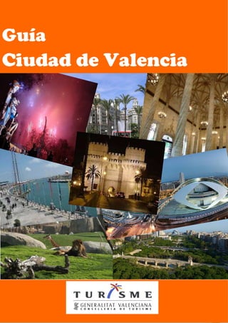 Guía
Ciudad de Valencia

1

 