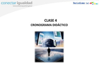 CRONOGRAMA DIDÁCTICO CLASE 4  