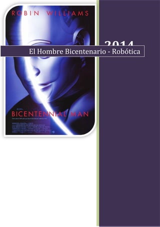 2014El Hombre Bicentenario - Robótica
 