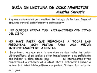 GUÍA DE LECTURA DE  DIEZ NEGRITOS   Agatha Christie   ,[object Object],[object Object],[object Object],[object Object]