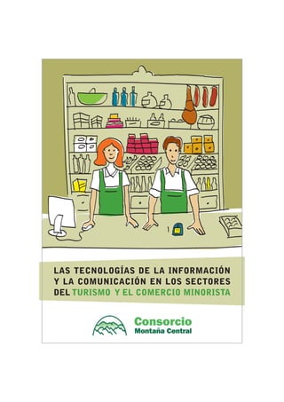 Guía empresa digital - Las Tecnologías de la Información y la comunicación en los sectores de turismo y comercio