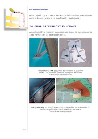 106
7.4. EJEMPLOS DE FALLOS Y SOLUCIONES
Fotografías 13 y 14.
Fotografías 15 y 16.
 