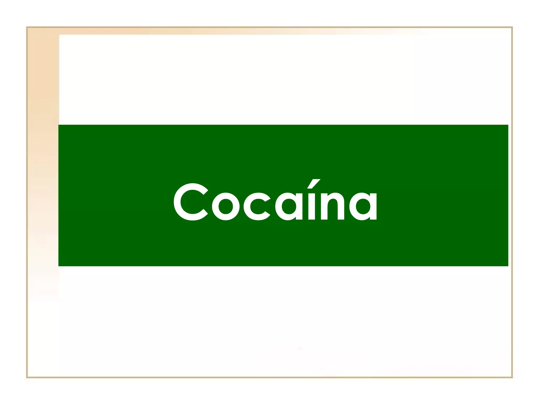 Cocaína
 