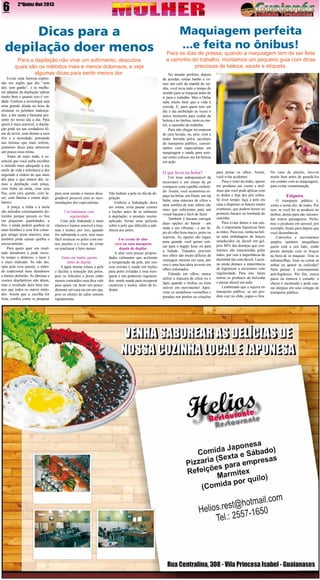 6

2ªQuinz Out 2013

Dicas para a
depilação doer menos
Para a depilação não virar um sofrimento, descubra
quais são os métodos mais e menos dolorosos, e veja
algumas dicas para sentir menos dor.

Existe uma famosa expressão em inglês que diz “sem
dor, sem ganho”, e as mulheres adeptas da depilação sabem
muito bem o quanto isso é verdade. Embora a tecnologia seja
uma grande aliada na hora de
eliminar os pelinhos indesejados, a dor ainda é bastante presente no nosso dia a dia. Para
quem é mais sensível, a depilação pode ser um verdadeiro filme de terror, com direito a suor
frio e a ansiedade, pensando
nas leitoras que mais sofrem,
juntamos dicas para amenizar
um pouco essa rotina.
Antes de mais nada, é essencial que você saiba escolher
o método mais adequado a seu
estilo de vida e tolerância a dor
seguindo a ordem do que mais
dói para o que menos dói, temos a depilação com pinça,
com linha ou mola, com cera
fria, com cera quente, com laser, com lâmina e creme depilatório.
A pinça, a linha e a mola
são métodos extremamente doloridos porque puxam os fios
em pequenas quantidades, a
frio, e ainda podem quebrar os
mais fininhos a cera fria consegue atingir áreas maiores, mas
também pode causar quebra e
encravamento.
Para quem quer um resultado duradouro e pode investir tempo e dinheiro, o laser é
o mais indicado. Se não der,
opte pela cera quente, o método tradicional mais duradouro
e menos dolorido. As lâminas e
cremes depilatórios não dóem,
mas o resultado dura bem menos que todos os outros métodos. Assim que a escolha for
feita, confira como se preparar

Maquiagem perfeita
...e feita no ônibus!

Para os dias de pressa, quando a maquiagem tem de ser feita
a caminho do trabalho, montamos um pequeno guia com dicas
preciosas de beleza, saúde e etiqueta.
No mundo perfeito, depois
de acordar, tomar banho e comer um café da manhã de rainha, você teria todo o tempo do
mundo para se maquiar antes de
ir para o trabalho. Mas o Delas
sabe muito bem que a vida é
corrida. E, para quem tem um
dia a dia atribulado às vezes o
único momento para cuidar da
beleza é no ônibus, trem ou metrô, a caminho do trabalho.
Para não chegar na empresa
de cara lavada, ou, pior, com a
make borrada pelos sacolejos
do transporte público, conversamos com especialistas em
maquiagem e saúde para ensinar como colocar seu kit-beleza
em ação.

O que levar na bolsa?

para uma sessão o menos desagradável possível com as recomendações dos especialistas.
Use hidratante com
regularidade
Uma pele hidratada é mais
elástica e menos sensível a traumas e lesões, por isso, quando
for submetida à cera, será mais
fácil arrancar os pelos com menos puxões e o risco de irritar
ou machucar é bem menor.
Tome um banho quente
antes de depilar
A água morna relaxa a pele
e facilita a remoção dos pelos,
pois os folículos e poros estão
menos contraídos essa dica vale
para quem vai fazer um procedimento em casa ou em um spa,
pois os efeitos do calor somem
rapidamente.

Não hidrate a pele no dia da depilação
Embora a hidratação deva
ser rotina, evite passar cremes
e loções antes de se submeter
à depilação: o produto recémaplicado forma uma película
sobre a pele que dificulta a aderência aos pelos.
Use creme de aloe
vera ou rosa mosqueta
depois de depilar
A aloe vera possui propriedades calmantes que aceleram
a recuperação da pele, por isso
esse extrato é usado em loções
para peles irritadas a rosa mosqueta é um poderoso regenerador, sendo usada para recuperar
cicatrizes e lesões, além de hidratar.

Um item indispensável da
necessaire é um estojo de pó
compacto com espelho embutido. Assim, você economiza espaço na bolsa, um blush, um lip
balm, uma máscara de cílios e
uma sombra de tom sóbrio são
mais que suficientes para um
visual bacana e fácil de fazer.
Também é bacana carregar
duas opções de batom - um
nude e um vibrante - e um lápis de olho bem macio, preto ou
marrom. As opções são legais
para quando você quiser esticar para o happy hour ou para
a balada. Traçados precisos
nos olhos são muito difíceis de
conseguir mesmo em casa, por
isso é uma boa ideia investir em
olhos esfumados.
Falando em olhos, nunca
utilize a máscara de cílios ou o
lápis quando o ônibus ou trem
estiver em movimento! Aproveite os semáforos vermelhos e
paradas nos pontos ou estações

para pintar os olhos. Assim,
você evita acidentes.
Para o resto da make, aposte
em produtos em creme e multiuso que você pode aplicar com
os dedos e fuja dos pós soltos.
Se tiver tempo, faça a pele em
casa e dispense os batons muito
cremosos, que podem borrar no
primeiro buraco ou lombada do
caminho.
Para evitar danos a sua saúde, é importante higienizar bem
as mãos. Para isso, tenha na bolsa uma embalagem de lenços
umedecidos ou álcool em gel,
pois 80% das doenças que contraímos são transmitidas pelas
mãos, por isso a importância de
desinfetá-las com álcool. Luciana ainda destaca a importância
de higienizar a nécessaire com
regularidade. Para isto, basta
retirar os produtos da bolsinha
e passar álcool em tudo.
Lembrando que a sujeira no
transporte público: se um produto cair no chão, jogue-o fora.

No caso de pincéis, lave-os
muito bem antes de guardá-los
em contato com as maquiagens,
para evitar contaminação.

Etiqueta

O transporte público é,
como o nome diz, de todos. Por
isso, se você for se produzir no
ônibus, atente para não incomodar outros passageiros. Perfumes e produtos em aerosol, por
exemplo, ficam para depois que
você desembarcar.
Cotovelos e movimentos
amplos também atrapalham
quem está a seu lado, então
preste atenção com os braços
na hora de se maquiar. Tirar as
sobrancelhas, lixar ou cortar as
unhas ou aparar as cutículas?
Nem pensar: é extremamente
anti-higiênico. Por fim, nunca
passe ou remova o esmalte: o
cheiro é incômodo e pode causar alergias em seus colegas de
transporte público.

 