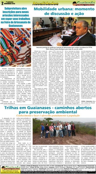 2

1º quinzena
NOVEMBRO/2013

Subprefeitura abre
inscrições para novos
artesãos interessados
em expor seus trabalhos
na Feira de Artesanato de
Guaianases

Mobilidade urbana: momento
de discussão e ação

Amazonas participa de reunião da Comissão de Infraestrutura que recebeu o presidente da CPTM,
Mário Manuel Seabra Rodrigues, para tratar do caso dos cartéis

Artesãos interessados
em ver seus produtos expostos deverão efetuar inscrição na Supervisão de
Cultura da Subprefeitura
de Guaianases
A Subprefeitura de
Guaianases convoca todos
os artesãos interessados
em expor seus produtos
na Feira de Artesanato de
Guaianases (FAG) O objetivo principal para a abertura das novas inscrições
é propiciar mais frentes
de trabalho com geração
de renda aos moradores
da região, incentivando a
atividade artística e artesanal.
Lembrando que só
serão aceitas inscrições de

artistas plásticos, artesãos,
antiquários, comerciantes
de plantas ornamentais
e produtos alimentícios.
Após o período de inscrições, será realizada
uma avaliação para a seleção dos novos integrantes das feiras.
Em seguida, o cadastramento dos selecionados deverá ser feito diretamente na Secretaria de
Cultura de Guaianases,
localizada na Rua Profº
Cosme Deodato Tadeu,
136 – Guaianases, ou através do telefone (11)
2961-0883, no horário
das 09h00 às 12h00 e das
14h00 às 17h00.

Olhando hoje o cenário do
transporte público na cidade
de São Paulo, é possível identificar ao menos duas naturezas
de problema. Um deles diz respeito ao seu sistema em relação
às características territoriais.
Temos uma cidade imensa, com
má distribuição geográfica das
atividades econômicas (concentradas na região do centro
expandido) e uma malha de
trens e metrôs minúscula, cujo
sistema funciona no seu limite
e recorrentemente sofre panes.
No caso dos ônibus da capital,
a situação está um pouco melhor principalmente após a implantação de mais corredores
e faixas exclusivas, aprovadas
por 93% da população e 86%
dos usuários de carro. Porém,
ainda é preciso ampliar essa
alternativa e planejar melhor
a distribuição das linhas, buscando mais qualidade e menor
tarifa.
Outra questão diz respeito
ao âmbito administrativo. No
caso do governo do estado, responsável pelo sistema de trens
e metrôs, como se não bastasse
a lentidão na construção de
novas linhas especialmente do
metrô – hoje São Paulo tem 74
km de linhas, ficando atrás da
Cidade do México que, assim
como a capital paulista, iniciou
sua construção no final da dé-

cada de 1970 e hoje tem 225
km –, ainda há graves problemas no uso do dinheiro público. Denúncias que vieram à
tona com mais intensidade nos
últimos meses mostram a formação de cartel entre empresas
do ramo metroferroviário com a
anuência de autoridades ligadas
ao Metrô e a CPTM. Se tudo se
confirmar, poderemos estar diante do maior caso de corrupção
do estado de São Paulo, um
prejuízo milionário ao erário
público que explica, em boa
medida, o atraso na construção
de mais metrô. Conforme as
investigações têm mostrado, o
esquema viria desde a gestão
Mário Covas, passando ainda
por Geraldo Alckmin e José
Serra, todos do PSDB.
Problemas, portanto, não
faltam no transporte público
paulistano. E quem sofre com
tudo isso, claro, é a população.
Diariamente, milhões de pessoas têm que enfrentar vagões
lotados, panes constantes,
trânsito e poucos ônibus em
determinadas linhas. Quando
olhamos a Zona Leste, o problema é ainda pior. Além de enfrentar todos esses problemas, a
população ainda teve de lidar,
recentemente, com incêndios
de ônibus e falhas na CPTM.
Vale destacar que a atração de
novos moradores à região, que

tem se valorizado nos últimos
anos, bem como a proximidade
da Copa do Mundo, que acontece daqui a oito meses, são
fatores que impõem urgência
na resolução dos problemas de
mobilidade urbana.
E aí também entram dois
campos que nem sempre agem
em sintonia. De um lado, os
governos federal e municipal
têm ajudado a mudar essa situação, com especial empenho
depois das manifestações de
junho. A presidenta Dilma entendeu o recado das ruas: em julho, anunciou, entre outras medidas, a destinação de 3 bilhões
somente para corredores e terminais de integração; em outubro, anunciou outros 5,4 bilhões para obras de mobilidade
urbana na região metropolitana
de São Paulo, que servirão para
a expansão da Linha 2 do Metrô
e da Linha 9 na Zona Sul, a
construção da Linha 13-Jade da
CPTM (que chegará ao Aeroporto de Guarulhos), além da
modernização de 18 estações
de trem metropolitano.
A prefeitura de São Paulo,
por sua vez, cancelou o reajuste
de 0,20, acelerou a implantação
dos corredores de ônibus e está
reorganizando a frota. Além
disso, está disposta a abrir as
planilhas de custo do sistema
para desnudar a relação entre o

lucro dos empresários, os investimentos no setor e a tarifa dos
ônibus, o que poderá resultar
em novas licitações que respondam às necessidades da capital.
Neste sentido, a administração
municipal inclusive apoiou a
criação de CPI dos Transportes
na Câmara. Comportamento inverso ao do governo estadual,
que não admite a criação de
uma CPI na Assembleia e dá
pouca importância ao escândalo do cartel como se fosse algo
pequeno e pontual.
As manifestações de junho tiveram como um de seus
méritos mostrar que a sociedade quer mais qualidade de
vida e bons serviços públicos.
Também deixou claro que se
cansou da política descolada
da realidade. Nós, na condição
de homens públicos, temos a
obrigação de responder às necessidades da população e o
momento atual abriu as portas
para ampliar esse diálogo em
favor da população. Com isso,
poderemos construir uma sociedade melhor, com um transporte público que deixe de ser
um problema e passe a ser uma
escolha consciente e viável para
a rotina dos paulistanos.

Alcides Amazonas deputado estadual do PCdoB

Trilhas em Guaianases - caminhos abertos
para preservação ambiental
Conhecimento e lazer é oferecido gratuitamente à população

A adequação do solo
para se implantar o mobiliário urbano tomou
conta de quase todo o território do Bairro de Guaianases. Com isso, as raras exposições de rochas,
onde a sua composição,
textura e estrutura podem ser observadas se
tornaram uma raridade e
por esse motivo merecem
um destaque especial
pelas informações científicas que podem fornecer.
A rocha mais antiga em
Guaianases pertence a um
conjunto de rochas que se
chama Complexo Embu
e tem aproximadamente
780 milhões de anos, muito antes dos dinossauros
habitarem o Planeta Terra,
e foi formada entre 10 e 30
km de profundidade, em
uma camada do Planeta
Terra que se chama Crosta
Inferior. Um exemplo das

rochas mais profundas encontradas em Guaianases
são os granitoides que
ainda hoje são explorados
para brita e utilizadas na
construção civil. Estas rochas se formaram entre 30
e 70 km de profundidade,
na camada do Planeta
Terra que se chama Manto
Superior. Mas há também
rochas formadas na superfície do planeta, através
de depósitos formados por
rios.
Deste modo, os sítios geológicos de Guaianases merecem a sua
preservação, pois são
testemunhas de parte da
história do nosso Planeta
que pode ser contada em
nosso bairro e preservar
este patrimônio irá propagar conhecimento e lazer
a nossa população. Para
tanto, estes sítios foram
indicados para parques

Jornal

Uma publicação do Grupo
Acontece de Jornais e Revista

com foco na preservação
da geodiversidade.
Pra quem não sabe, o
solo e as rochas foram e
ainda são de extrema importância para a nossa
região quando se fala em
aspectos econômicos e
já atraiu a atenção de cientistas em outras épocas,
quando ainda não havia

tantas construções. Assim,
com a implantação destes
parques, e a consequente
preservação destes sítios
geológicos, pretende-se
que profissionais da educação e cultura passem
novamente a se interessar
pela região, o que poderia
impulsionar o ramo do turismo local, e fortalecer o

comércio, por exemplo.
Em outubro houve o
projeto Visita Técnica
a Sítios Geológicos em
Guaianases nos dias 17,
24 e 31, onde, através das
trilhas monitoradas e uma
série de atividades práticas ao ar livre, incluindo
palestras, os interessados
aprenderam mais sobre

a nossa geodiversidade e
sua relação social, além
de descobrirem sobre os
benefícios da preservação
do meio ambiente relacionados à qualidade de vida
e reconheceram nestes sítios espaços alternativos
de aprendizagem e de união entre a sociedade e a
natureza.

Diretor e Chefe de Redação: Divaldo Rosa MTb: 42.488 • Jornalista (fl): Silmara Galvão Nunes • Representantes Comerciais:
Divaldo Rosa • Diretor de Arte: Sérgio Avante • Designer: Ademir Rodrigues • Revisora: Prof. Suseli Corumba • Administração
Financeira: Ademir Rodrigues • Distribuição: Mart Press Distrib.de Jornais • Redação e Publicidade • Fone/Fax: 2031-2364 / 25130928 • Av. Guachos, 166 • Cep: 08030-360 • Vila Curuçá - SP - E-mail: raleste@gmail.com (fl = Freelancer)

As matérias publicadas são de exclusiva responsabilidade dos colaboradores e não representam necessariamente a opinião do
Jornal. Os nomes dos colaboradores e representantes comerciais não mantém vínculo empregatício com a empresa.

 