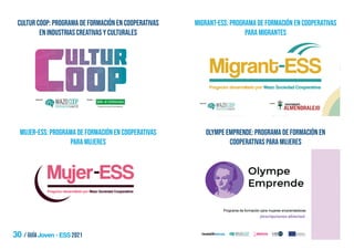 30 / Guía Joven - ESS 2021
Cultur COOP: Programa de formación en cooperativas
en industrias creativas y culturales
Migrant...