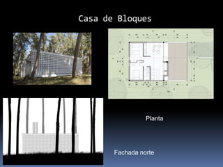 Planta
Fachada norte
 