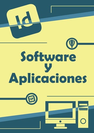Software
y
Aplicaciones
 