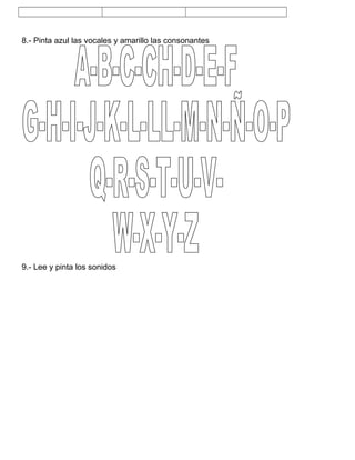 8.- Pinta azul las vocales y amarillo las consonantes
9.- Lee y pinta los sonidos
 