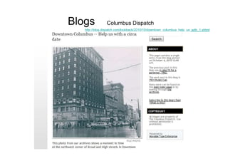 Blogs            Columbus Dispatch
   http://blog.dispatch.com/lookback/2010/10/downtown_columbus_help_us_with_1.shtml
 
